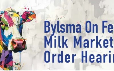 Bylsma on Federal Milk Marketing Order Hearings